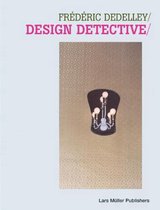 Frédéric Dedelley: Design Detective