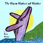The Warm Waters of Winter