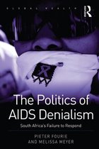Routledge Global Health Series - The Politics of AIDS Denialism