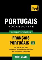 Vocabulaire Français-Portugais Brésilien pour l'autoformation - 7000 mots