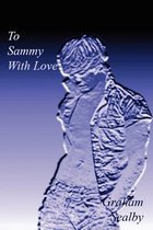 To Sammy with Love