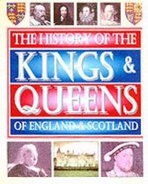 The History of the Kings and Queens of England and Scotland