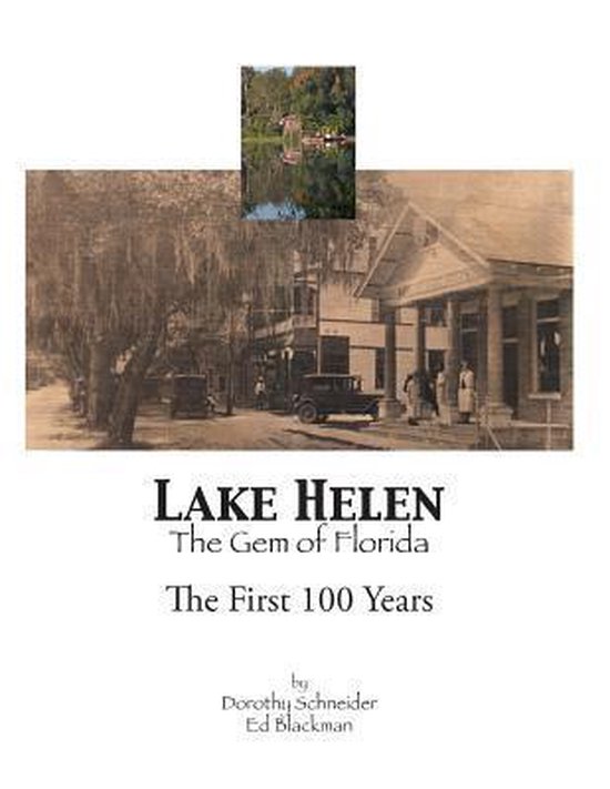Lake Helen the Gem of Florida 9781519574510 Ed L Blackman Boeken