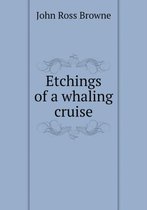 Etchings of a whaling cruise