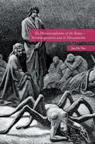 The Metamorphoses of the Brain - Neurologisation and its Discontents
