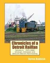 Chronicles of a Detroit Railfan Volume 6