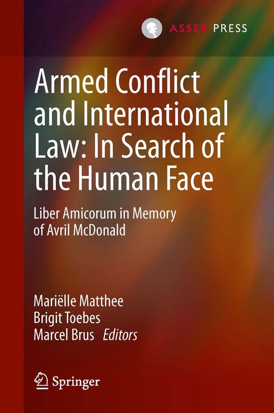 Armed Conflict and International Law: In Search of the Human ... - cover