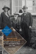 Bernard Shaw and Beatrice Webb on Poverty and Equality in the Modern World, 1905–1914