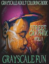 Grayscale Fun Street Graphix Vol. 1