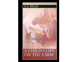 A Child's Life on the Farm-A Child's Life On The Farm