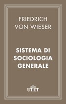 CLASSICI - Sociologia - Sistema di sociologia generale
