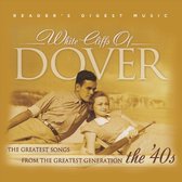 Readers Digest Music: White Cliffs of Dover: The Greatest Songs From The Greatest Generation the '40s