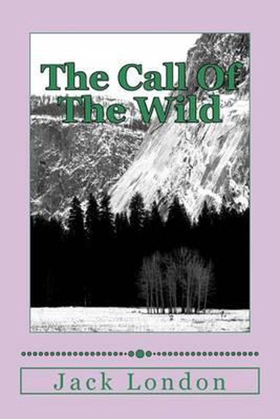 Sled Dogs in the Klondike Gold Rush-The Call Of The Wild - cover