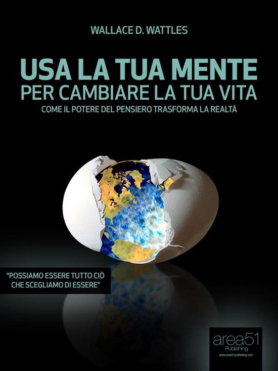 Usa la tua mente per cambiare la tua vita - cover