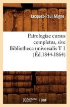 Langues- Patrologiae Cursus Completus, Sive Bibliotheca Universalis T 1 (�d.1844-1864)