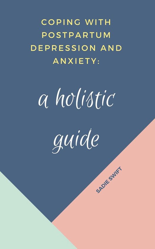 Coping With Postpartum Depression and Anxiety: A Holistic Gu ... - cover