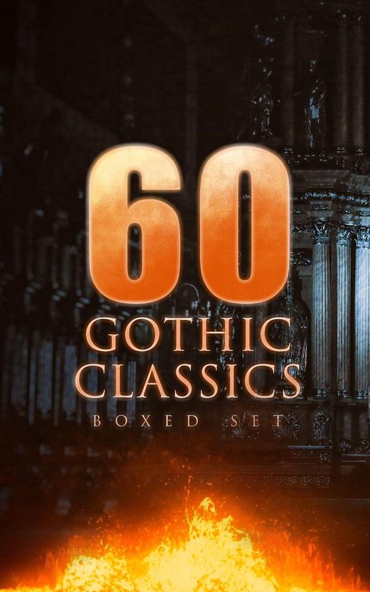 60 GOTHIC CLASSICS - Boxed Set: Dark Fantasy Novels, Superna ... - cover
