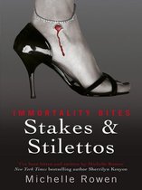 IMMORTALITY BITES - Stakes & Stilettos