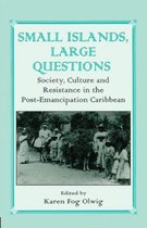 Routledge Studies in Slave and Post-Slave Societies and Cultures- Small Islands, Large Questions