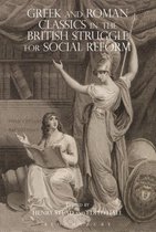 Greek and Roman Classics in the British Struggle for Social
