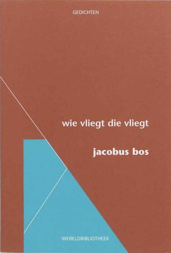 Cover van het boek 'Wie vliegt die vliegt' van J. Bos