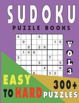 Sudoku Puzzle Easy to Hard- Sudoku Puzzle Books Easy To Hard 300+ Puzzles Vol3