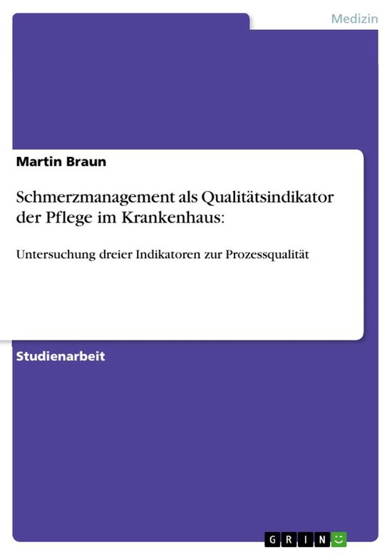 Schmerzmanagement als Qualitätsindikator der Pflege im Kran ... - cover