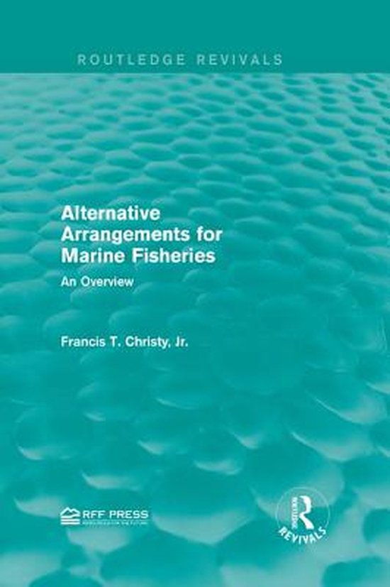 Routledge Revivals - Alternative Arrangements for Marine Fis ... - cover