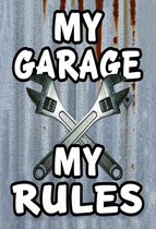 Wandbord - My Garage My Rules -20x30cm-