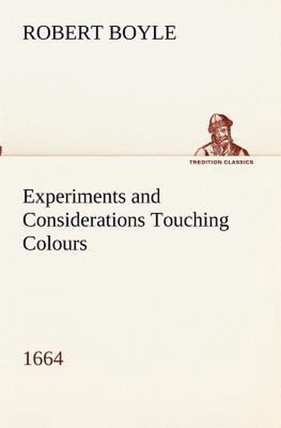 Experiments and Considerations Touching Colours (1664) - cover