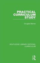 Routledge Library Editions: Curriculum - Practical Curriculum Study