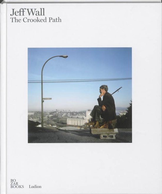 9789055448623 - Jeff Wall - the Crooked Path