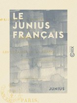 Le Junius français - Lettres sur les affaires de la France
