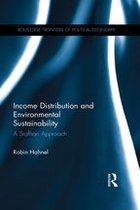 Routledge Frontiers of Political Economy - Income Distribution and Environmental Sustainability