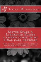 Sister Space & Liberated Voices a compilation of my Final Call articles