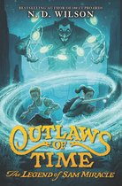 Outlaws of Time 1 - Outlaws of Time: The Legend of Sam Miracle