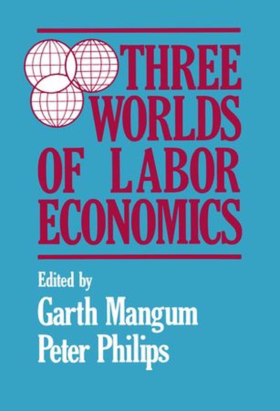 Three Worlds of Labour Economics (ebook), Garth L. Mangum