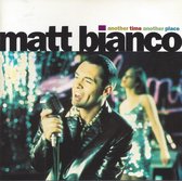 Matt Bianco - Another Time Another Place