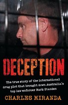 Deception: The true story of the international drug plot that brought down Australia's top law enforcer Mark Standen
