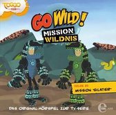 Go Wild! - Mission Wildnis 21. Mission Gilatier