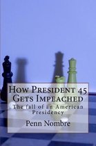 How President 45 Gets Impeached