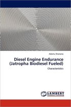 Diesel Engine Endurance (Jatropha Biodiesel Fueled)
