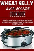 Wheat Belly Slow Cooker Cookbook: