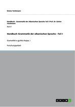 Handbuch Grammatik der albanischen Sprache - Teil I
