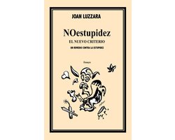 NOestupidez, el nuevo criterio. Un remedio contra la Estupidez
