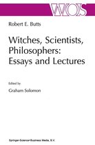 The Western Ontario Series in Philosophy of Science 65 - Witches, Scientists, Philosophers: Essays and Lectures