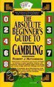 The Absolute Beginner's Guide to Gambling