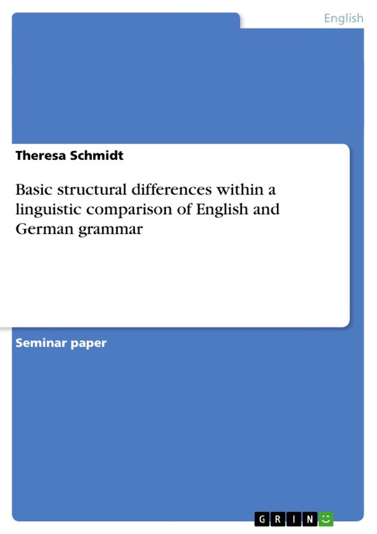 German Comparative Structures Basic structural differences within a linguistic comparison of English ...