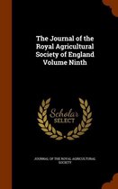 The Journal of the Royal Agricultural Society of England Volume Ninth