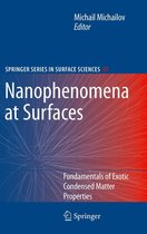 Springer Series in Surface Sciences 47 - Nanophenomena at Surfaces